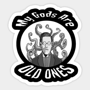 My Gods Are Old Ones Sticker